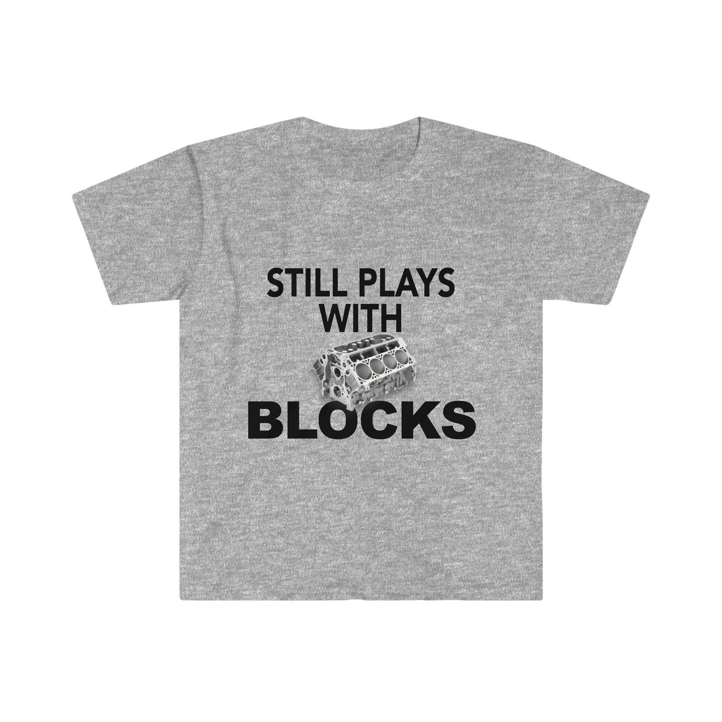 Still Plays With Blocks T-Shirt