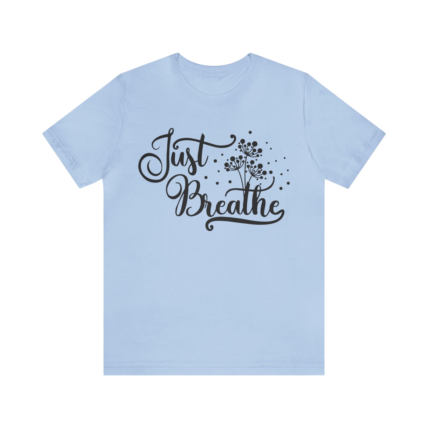 Just Breathe Tee