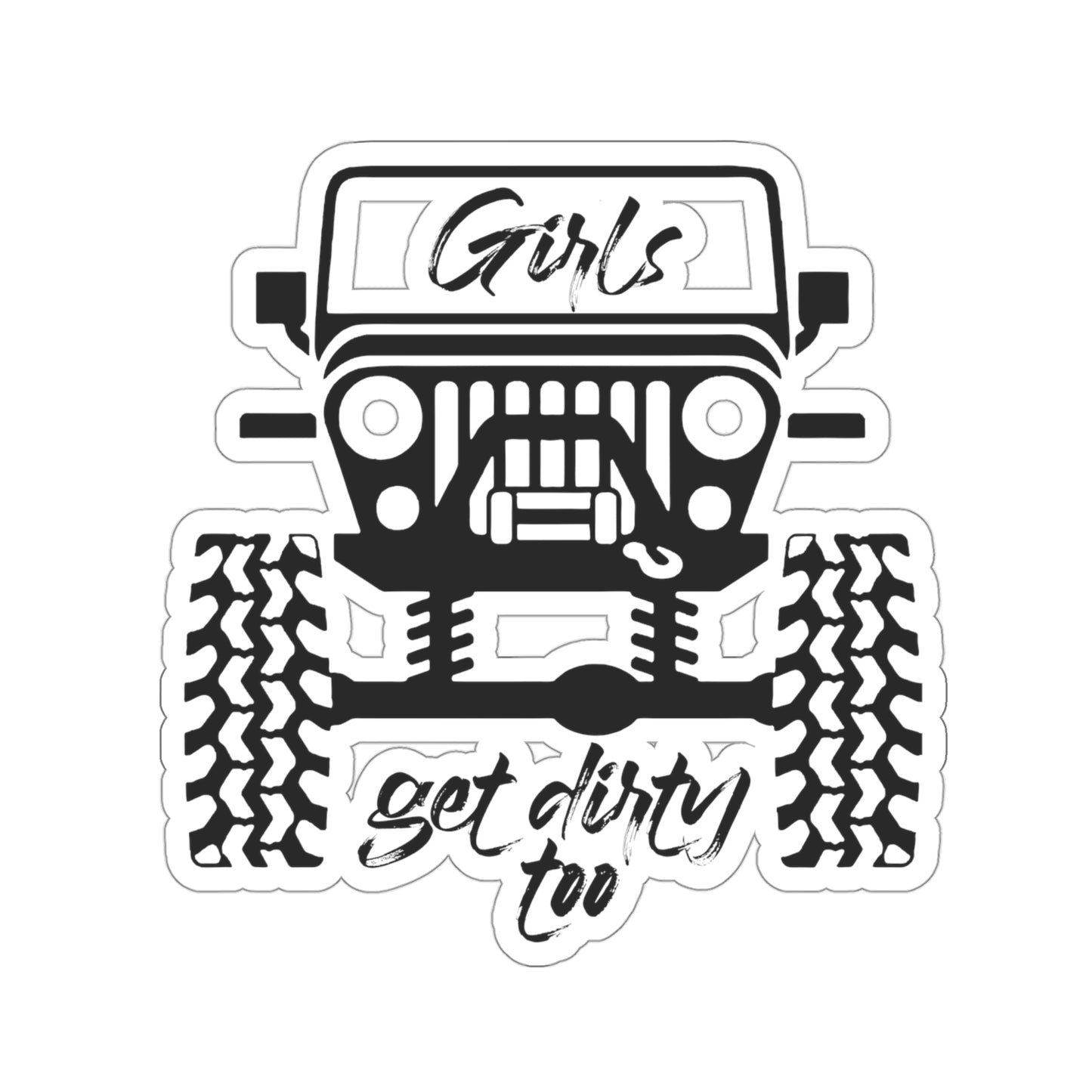 Girls Get Dirty Too Stickers