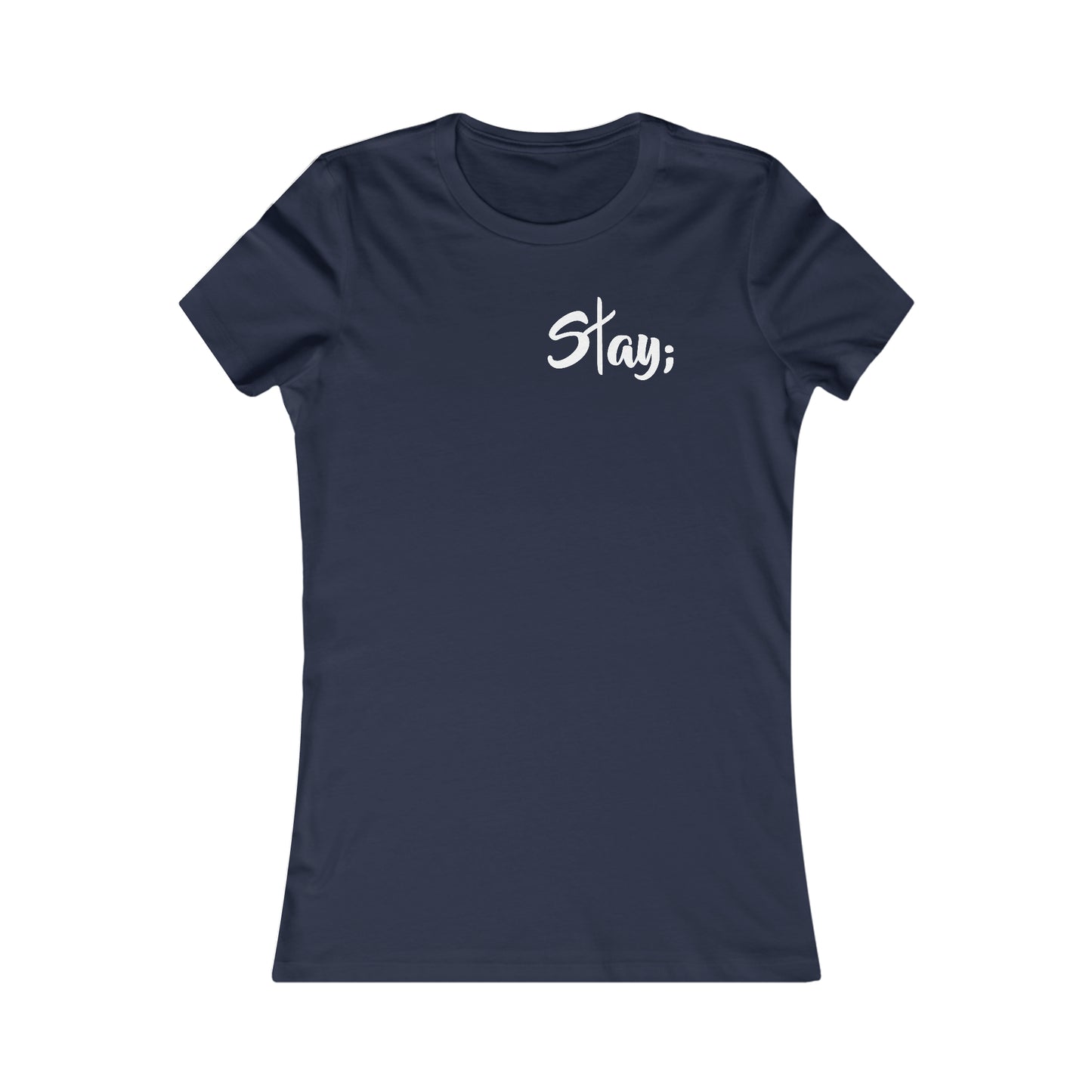 Stay; You Make The World A Better Place 2 sided Tee