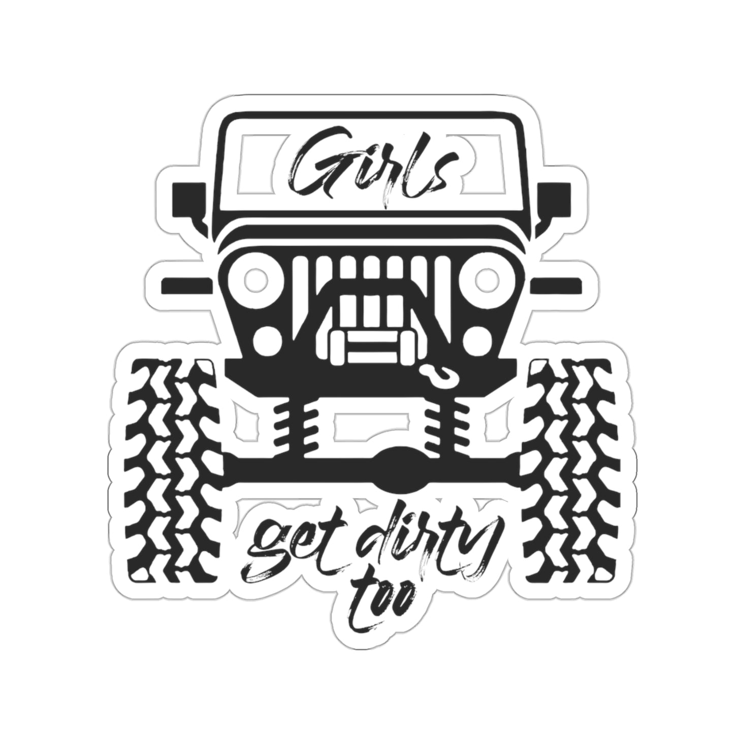 Girls Get Dirty Too Stickers