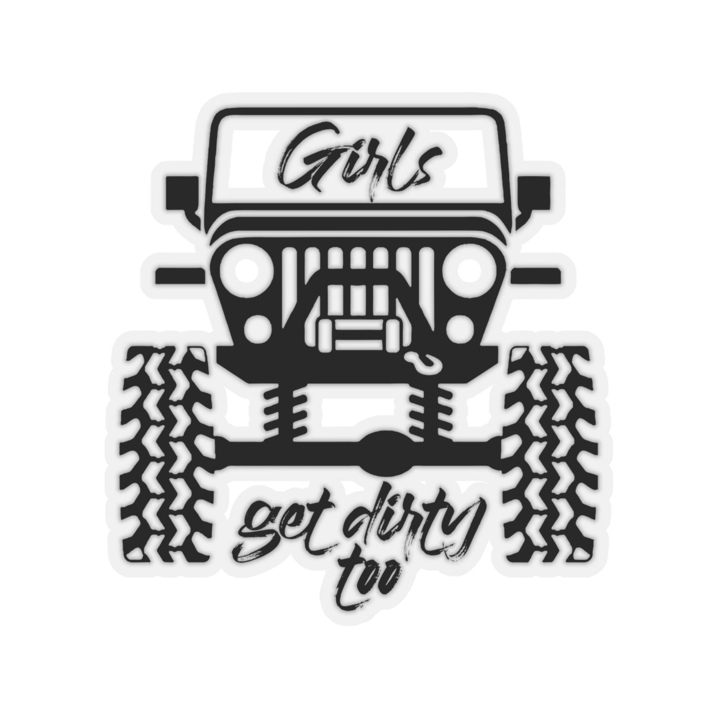 Girls Get Dirty Too Stickers