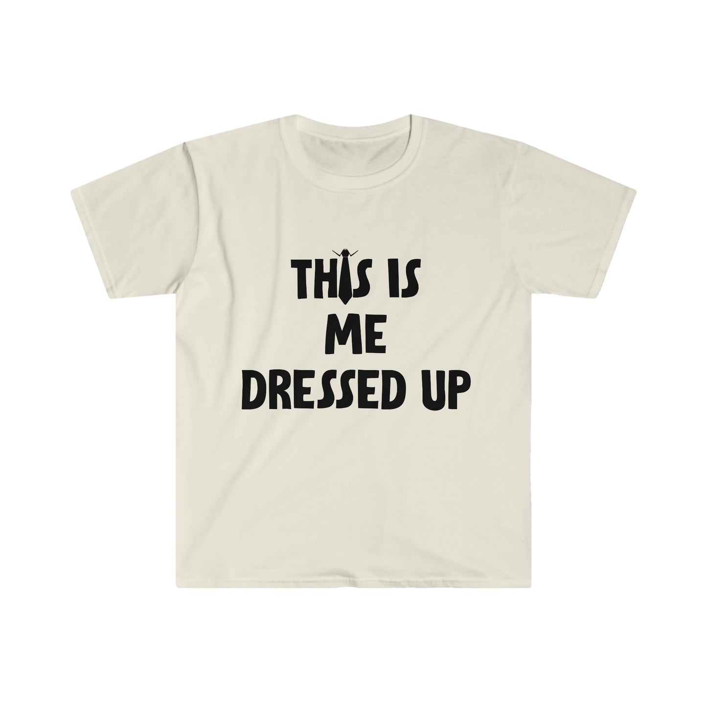 This Is Me Dressed Up T-Shirt