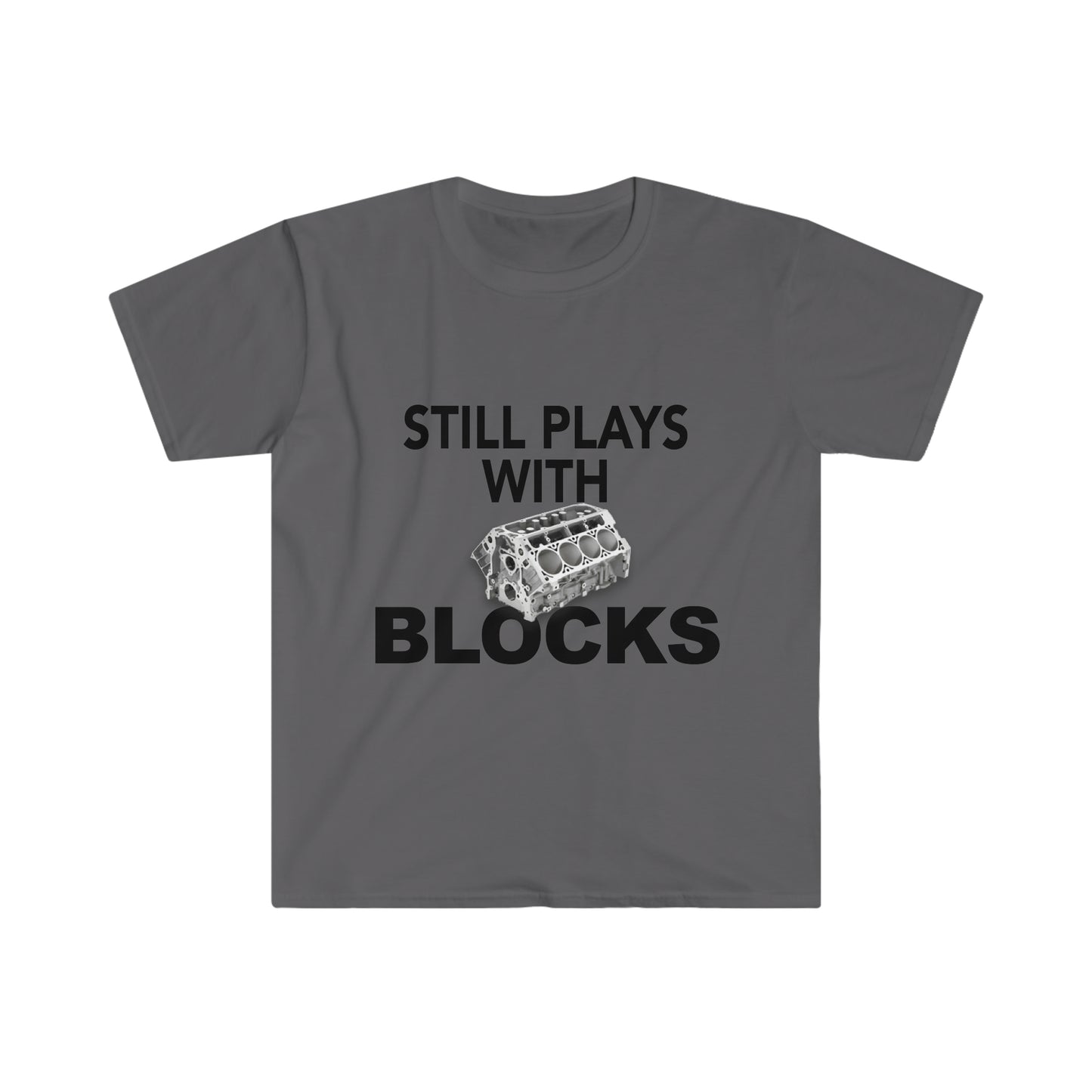 Still Plays With Blocks T-Shirt