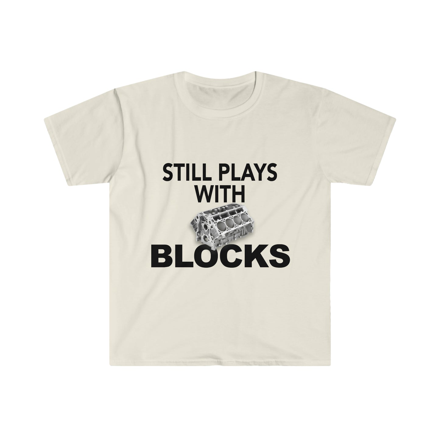 Still Plays With Blocks T-Shirt