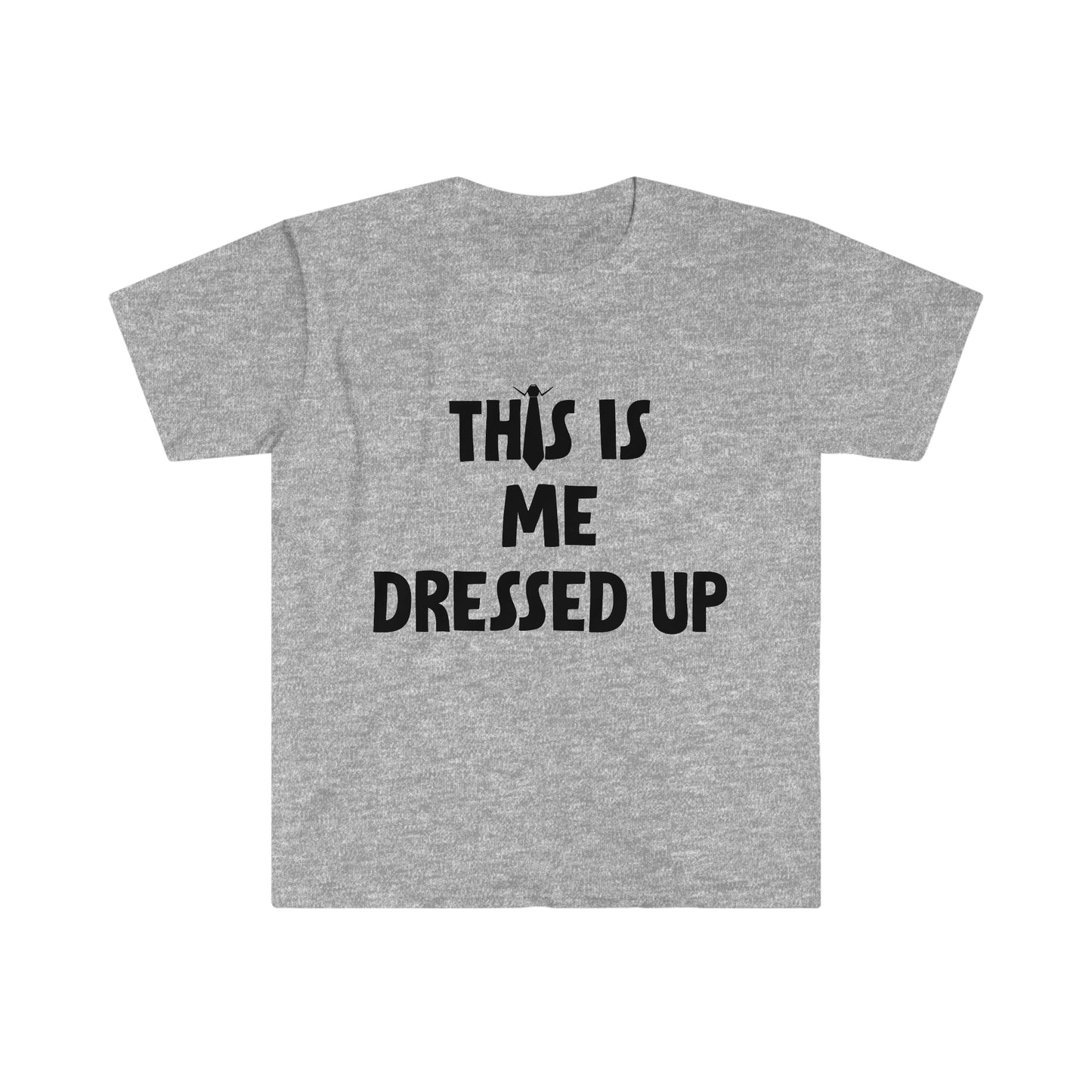 This Is Me Dressed Up T-Shirt